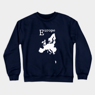 Europe, white map and name. Crewneck Sweatshirt